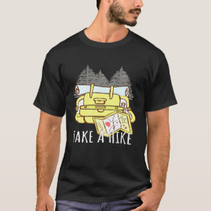 Take A Hike Funny Hiking Hiker Backpacker Camping T-Shirt