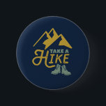 Take a Hike Funny Hiking Pun Hiker Vintage Retro 6 Cm Round Badge<br><div class="desc">Funny and humourous design for hiker,  camper and mountain climber. This vintage and distressed merchandise is great for those who love outdoor activities. Perfect for mountain climbing,  jungle trekking and camping. Great Christmas gift and birthday present for those who love exploring the nature and trail the forest.</div>