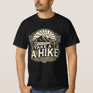 Take a Hike | Hiking Camping Climbing Adventure T-Shirt