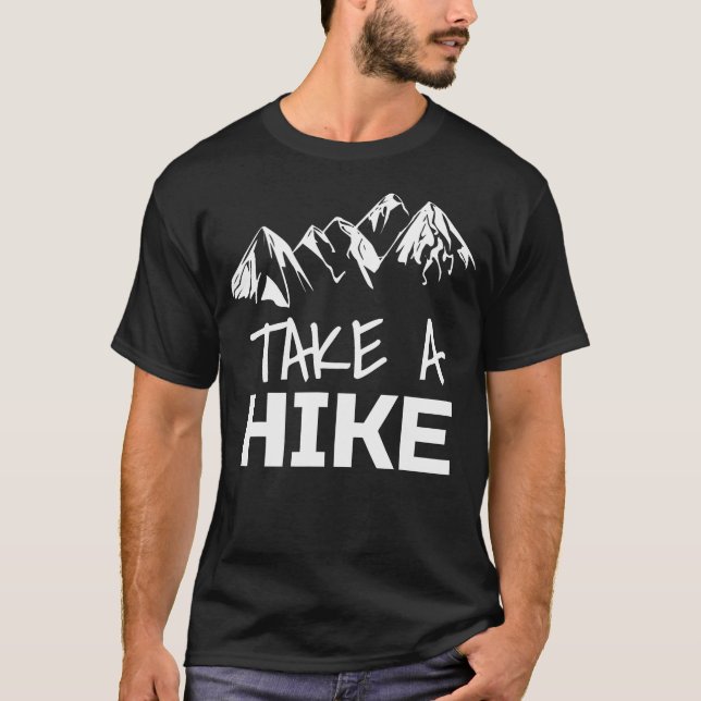 Take A Hike Hiking T-Shirt (Front)