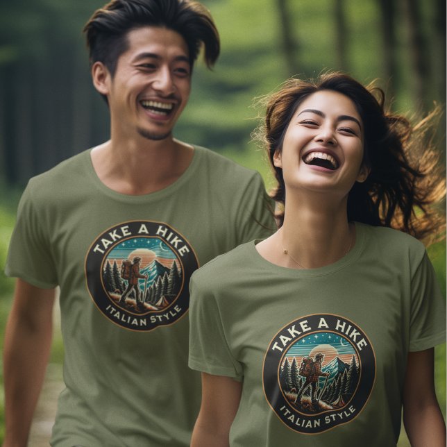 TAKE A HIKE ITALIAN STYLE T-Shirt (Creator Uploaded)