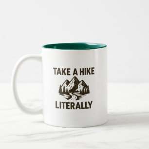Take a Hike Literally Premium Two-Tone Coffee Mug