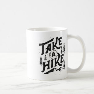 Take A Hike Outdoor Funny Hiking Mountain Hiker Vi Coffee Mug