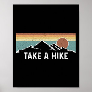 Take A Hike - Outdoor Wildlife Hiking Mountains Re Poster