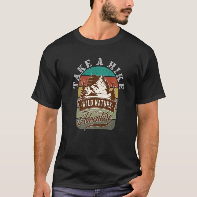 Take A Hike  Retro Hiker Outdoors Camping Nature H T-Shirt (Front)