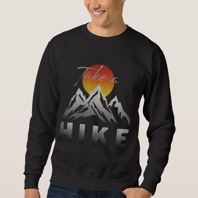 Take A Hike  Sweatshirt (Front)