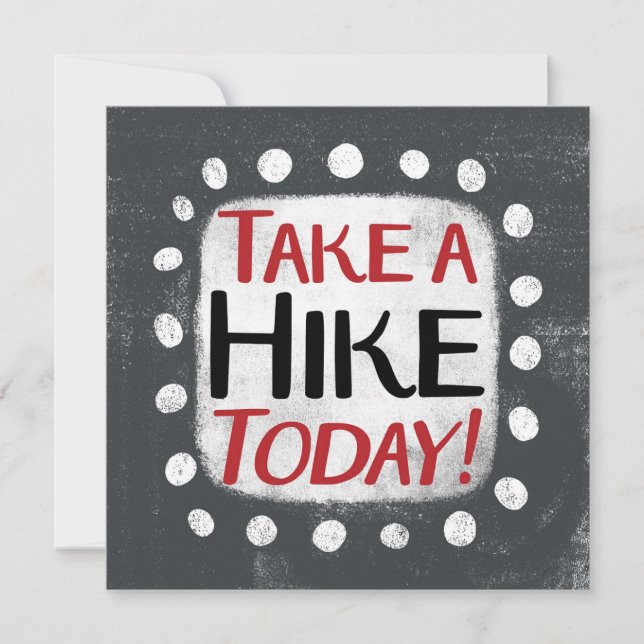 Take A Hike Today Greeting Card (Front)