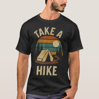 Take A Hike Trail Tent Nature Camping Adventure T-Shirt