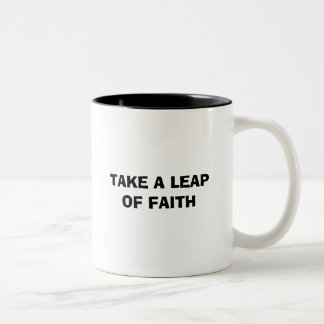 TAKE A LEAP OF FAITH Two-Tone COFFEE MUG