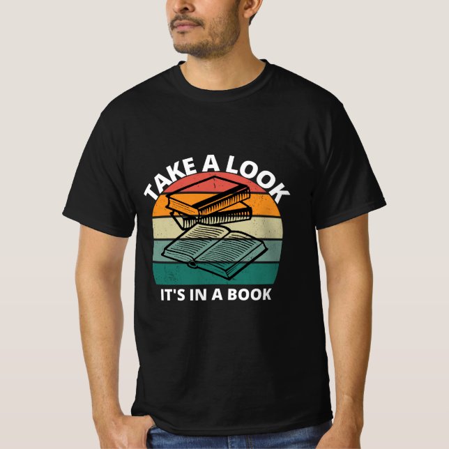 Take a Look It's in a Book T-Shirt – Reader's (Front)