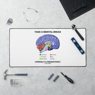 Take A Mental Break Literally & Figuratively Brain Desk Mat