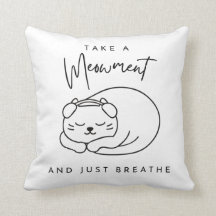 Take a meowment and just breathe