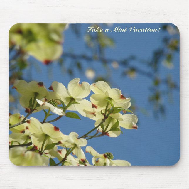 Take a Mini Vacation! mousepad Dogwood Flowers (Front)