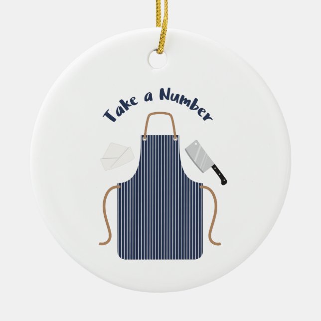 Take A Number Ceramic Ornament (Front)