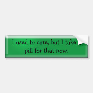 take a pill bumper sticker