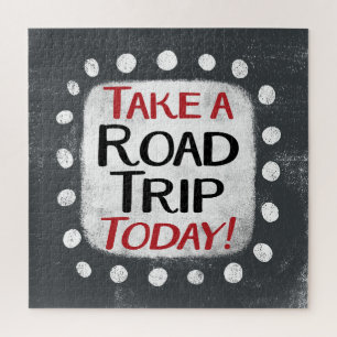 Take a Road Trip Today Jigsaw Puzzle