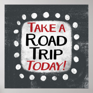 Take a Road Trip Today Poster Wall Art