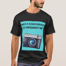 TAKE A SCREENSHOT TO REMEMBER ME
