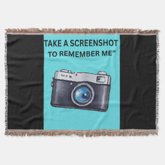 TAKE A SCREENSHOT TO REMEMBER ME THROW BLANKET
