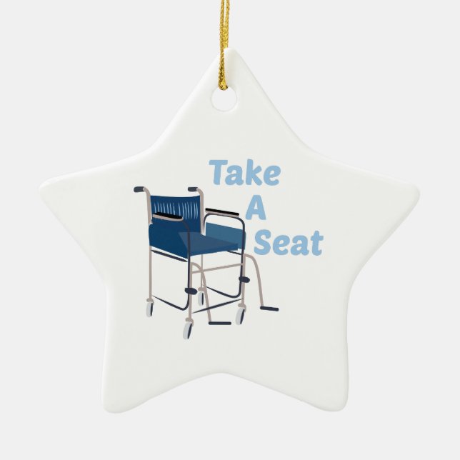 Take A Seat Ceramic Ornament (Front)