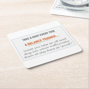 Take A Shot Stuff Balance Trainers Say (Traffic) Square Paper Coaster