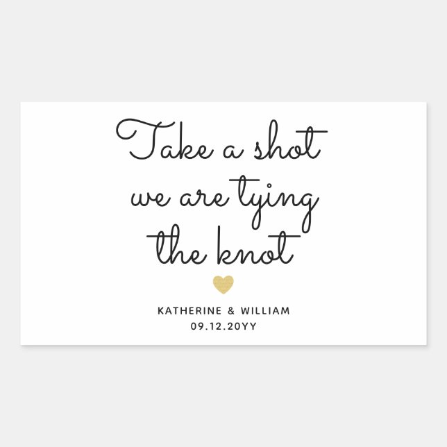 Take a shot we are tying the knot script favour rectangular sticker (Front)