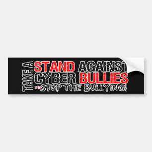 Take a Stand Against Cyber Bullies Bumper Sticker