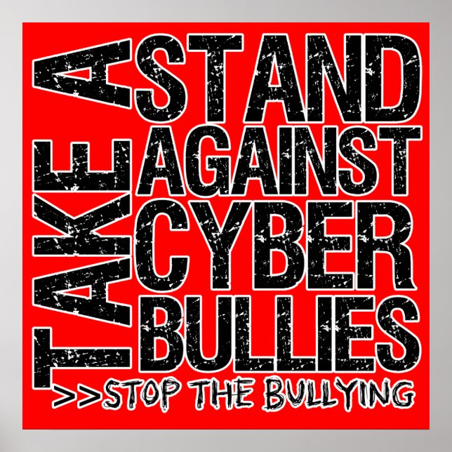 Take a Stand Against Cyber Bullies Poster (Front)