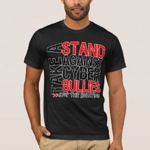 Take a Stand Against Cyber Bullies T-Shirt
