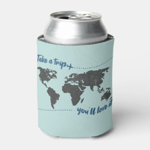 Take a trip, you'll love it can cooler