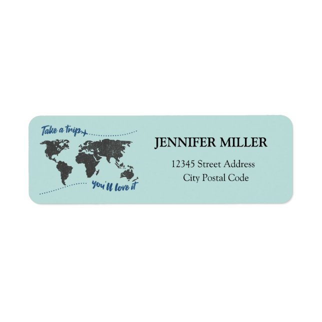 Take a trip, you'll love it return address label (Front)