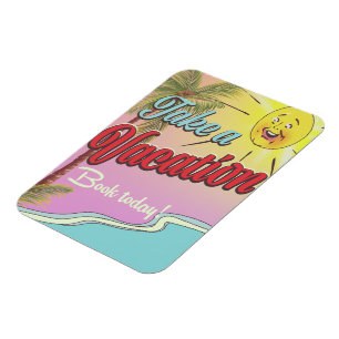 Take a Vacation Book Today! Magnet