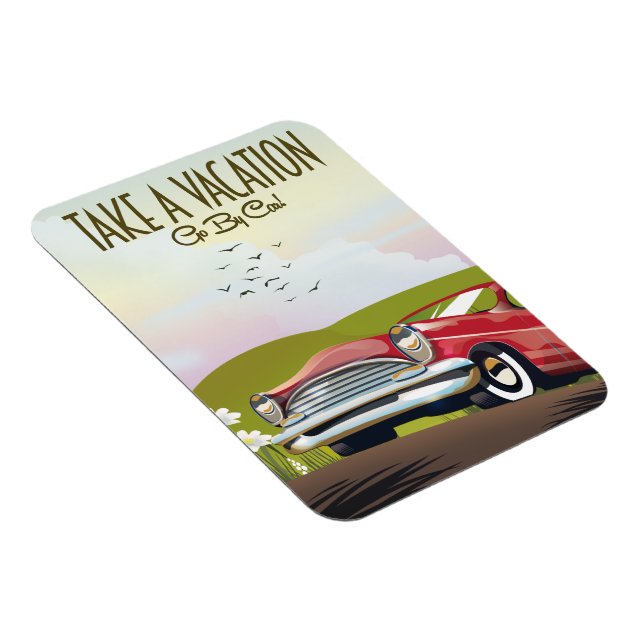 Take a Vacation - Go By car Magnet (Right Side)