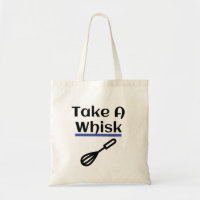 Take A Whisk Baking Pun Cooking Gift Funny