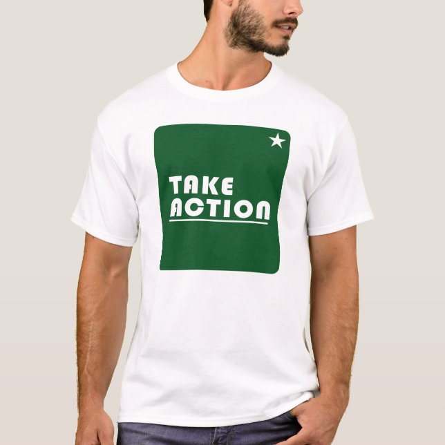 Take action inspirational  T-Shirt (Front)