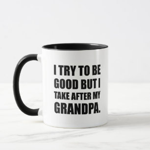 Take After My Grandpa Funny Mug