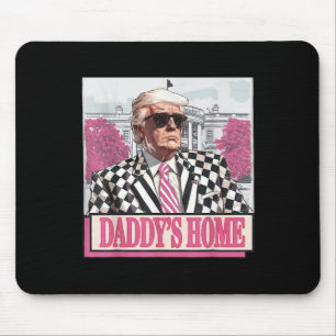 Take America Back Daddys Home Funny Pink Donald Mouse Pad