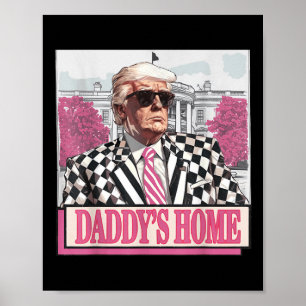 Take America Back Daddys Home Funny Pink Donald Poster
