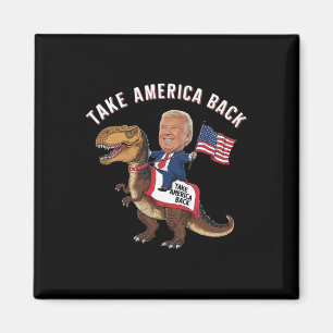 Take America Ck Donald Trump 4th Of July Dinosaur Magnet