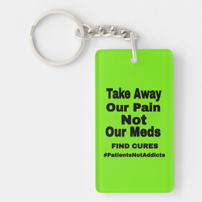 Take Away Our Pain... Key Ring (Front)