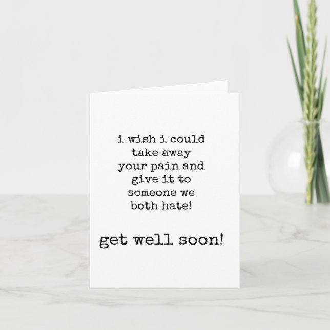 Take Away Pain, Funny Get Well Soon Card (Front)