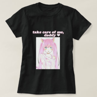 Take Care of Me, Daddy Shirt