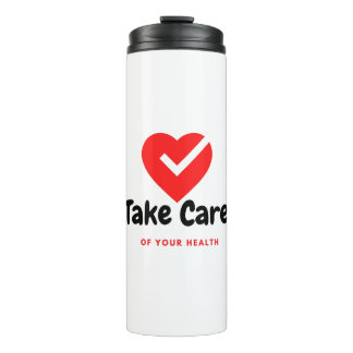 Take Care of your health Thermal Tumbler