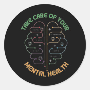 Take Care Of Your Mental Health  Classic Round Sticker