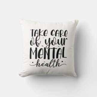 Take care of your mental health cushion
