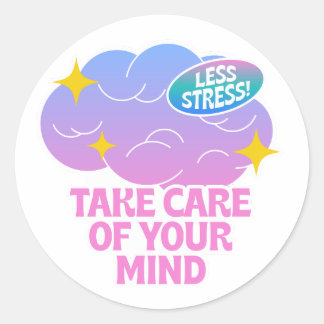 Take Care of Your Mind – Motivational Mental Hea Classic Round Sticker