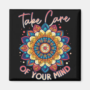Take Care Of Your Mind Self Care Mental Health Awa Magnet