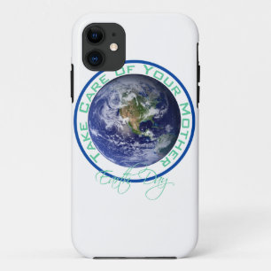 Take Care of Your Mother - Earth Day iPhone 11 Case