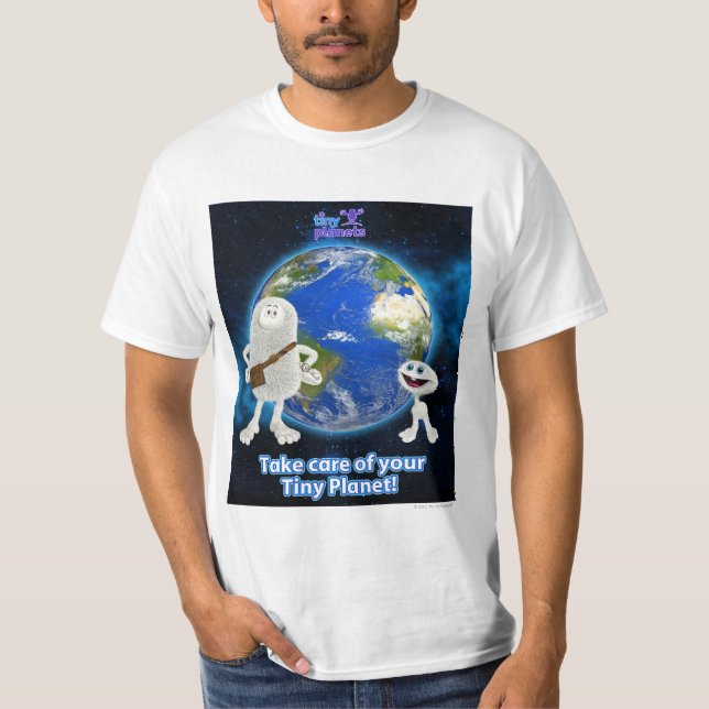 Take Care of Your Tiny Planet T-Shirt (Front)