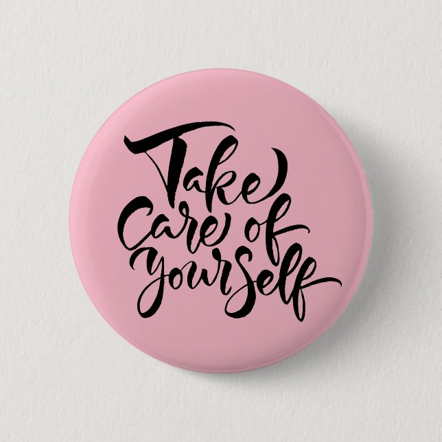 Take Care of Yourself 6 Cm Round Badge (Front)